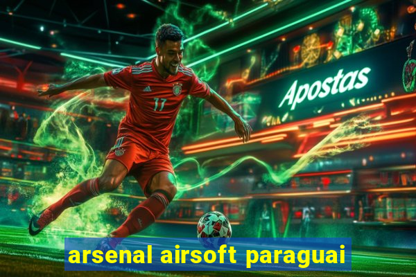 arsenal airsoft paraguai